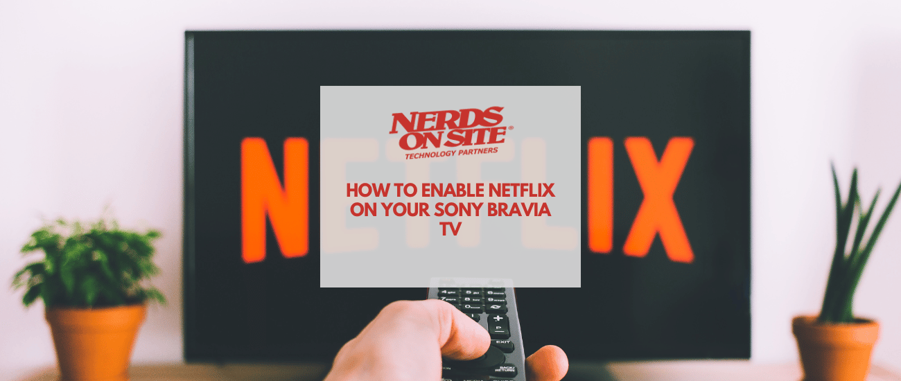How to Enable NetFlix on your Sony Bravia TV