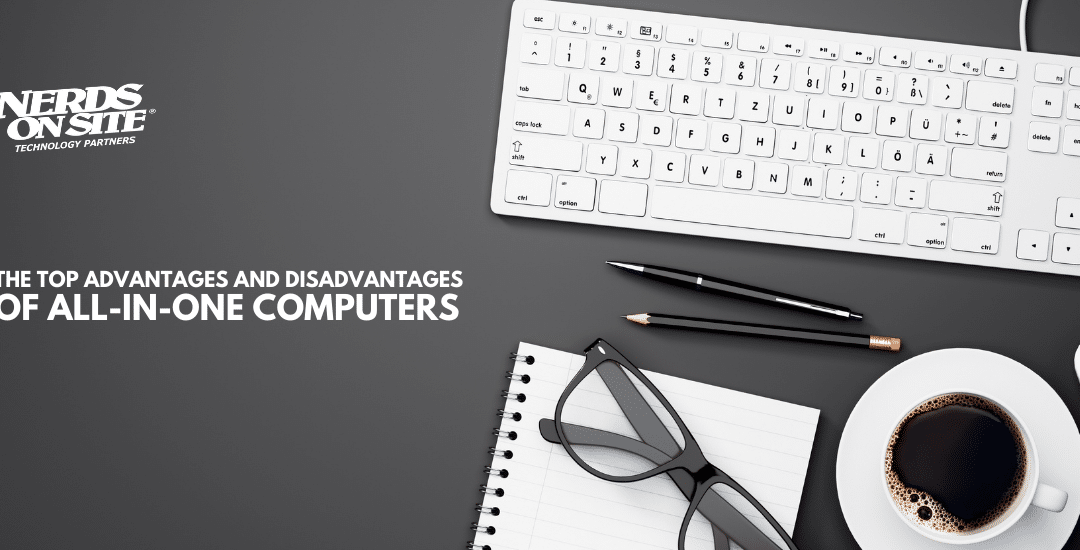 The Top Advantages and Disadvantages of AIO Computers