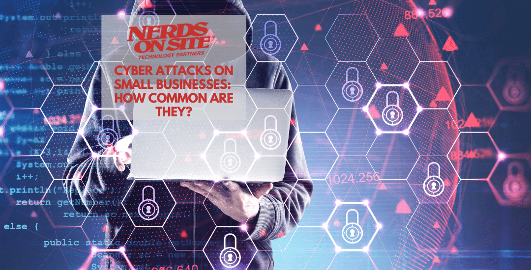Cyber attacks on small businesses: How common are they?