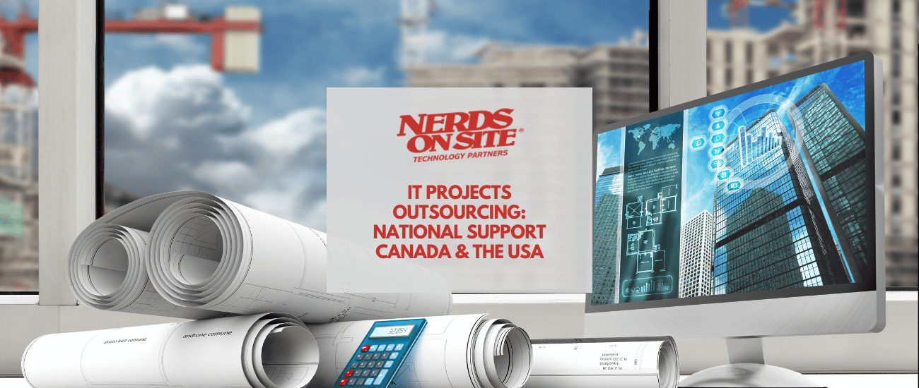 IT Projects Outsourcing National Support Canada & The USA