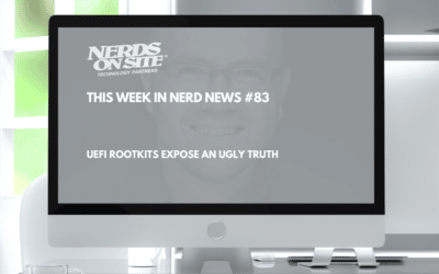 This Week In Nerd News #83 UEFI rootkits expose an ugly truth
